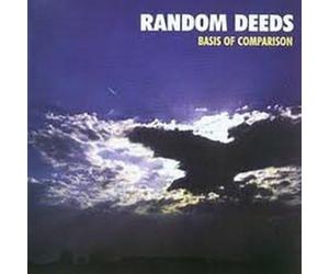 Random Deeds - Basis Of Comparison
