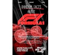 Random Facts About Formula 1: More Than Just Fun Facts and Trivia About F1