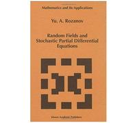 Random Fields And Stochastic Partial Differential Equations