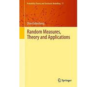 Random Measures, Theory And Applications