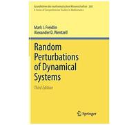 Random Perturbations Of Dynamical Systems