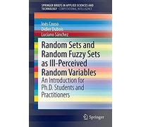 Random Sets And Random Fuzzy Sets As Ill-Perceived Random Variables