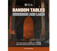 Random Tables Dungeons and Lairs by Timm Woods Timm Woods (Auteur)