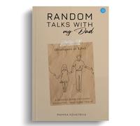 Random Talks with My Dad.. (Dialogues of Life) - A bedside book for every daughter.....and sons too !!!