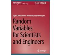 Random Variables for Scientists and Engineers