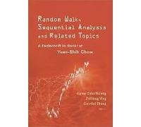 Random Walk, Sequential Analysis And Related Topics: A Festschrift In Honor Of Yuan-Shih Chow