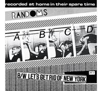 Randoms - ABCD/Let's Get Rid of New York [Import]