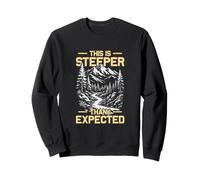 Randonnée Amusante Alpiniste Plus raide Que Je ne l'attendais Sweatshirt