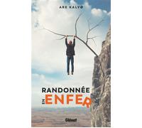 Randonnée en enfer - Are Kalvo - Glénat - broché - Anthologie