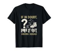 Randonnée Squad If in Doubt Hike It Out Design T-Shirt