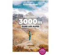 Randonnées 3000m dans les Alpes Collectif (Auteur)