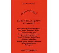 Randonnées À Raquette En Dauphiné - 466 Itinéraires