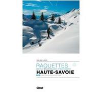 Randonnées à raquettes en Haute-Savoie T2: Bornes, Aravis, Pays du Mont-Blanc