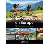 Randonnées à vélo en Europe - Collectif - Ulysse Guide De Voyage - broché - Guide