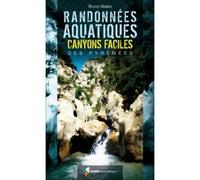 Randonnées aquatiques. Canyons faciles des Pyrénées - Bruno Mateo - Rando Eds - broché - Guide