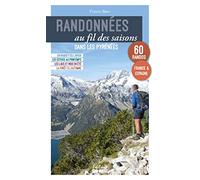 Randonnées au fil des saisons: dans les Pyrénées