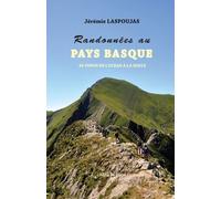 Randonnées au Pays Basque: 44 topos de l'Océan à la Soule