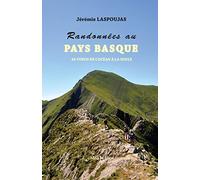 Randonnées au Pays Basque: 44 topos de l'Océan à la Soule