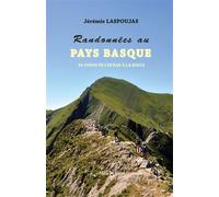 Randonnées au Pays Basque 44 topos de l'Océan à la Soule - Jérémie Laspoujas - Monhelios - broché - Guide