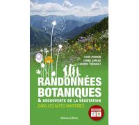 Randonnées botaniques & découverte de la végétation dans les Alpes-Maritimes - Carles/Thébault/Poir - Gilletta Eds - broché - Guide