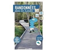 Randonnées Dans Les Landes - 24 Balades Pour Tous