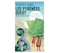 Randonnées dans les Pyrénées Ouest de la chaîne: Haute-Garonne, Hautes-Pyrénées, Aragon, Béarn et Pays basque - Patrice Teisseire-Dufour - Sud-Ouest - broché - Guide