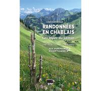 Randonnées en Chablais - Les Alpes du Léman Une sélection d'itinéraires aux panoramas exceptionnels - Christian Becker - Gap Eds - broché - Guide