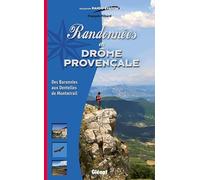 Randonnées en Drôme provençale Des Baronnies aux Dentelles de Montmirail - François Ribard - Glénat - broché - Guide