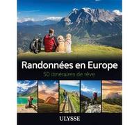 Randonnées en Europe - 50 itinéraires de rêve Collectif (Auteur)