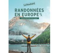 Randonnées en Europe Plus de 40 mini-treks de 1 à 8 jours - Philippe Gloaguen - Hachette Tourisme Guides - relié - Guide