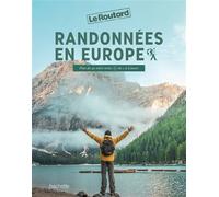Randonnées en Europe Plus de 40 mini-treks de 1 à 8 jours - Philippe Gloaguen - Hachette Tourisme Guides - relié - Guide