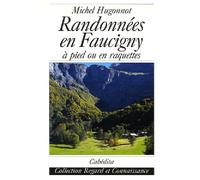 Randonnees en faucigny a pied ou en raquettes - HUGONNOT/MICHEL - Cabedita - broché - Guide