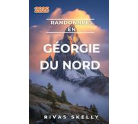 Randonnées en Géorgie du Nord 2025