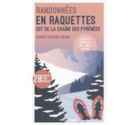 Randonnées En Raquettes Est De La Chaîne Des Pyrénées