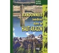 Randonnées Inédites Dans Le Haut-Aragon Boyer, Alban (Auteur)