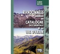 Randonnées inédites en Catalogne occidentale & Val d'Aran