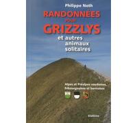 Randonnées pour grizzlys et autres animaux solitaires