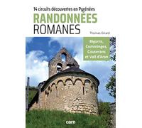 Randonnées romanes 14 circuits découvertes du patrimoine roman des Pyrénées-Centrales - Thomas Girard - Editions Cairn - broché - Guide