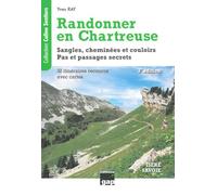 Yves Ray – Randonner en Chartreuse : 32 itinéraires – Sangles, cheminées & couloirs – 3e éd., broché