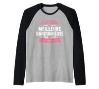Randonner Fille Humour certifiée Meilleure randonneuse Manche Raglan