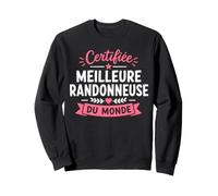 Randonner Fille Humour certifiée Meilleure randonneuse Sweatshirt