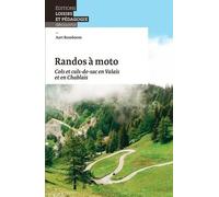Randos À Moto - Cols Et Culs-De-Sac En Valais Et En Chablais