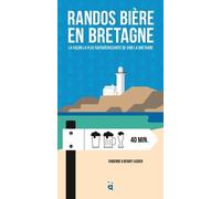 Randos Bière En Bretagne - La Façon La Plus Rafaîchissante De Voir La Bretagne