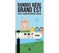 Randos Bière Grand Est Alsace, Champagne-Ardenne, Lorraine - Jérôme Derèze - Helvetiq - broché - Guide