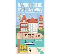 Randos Bière Hauts-de-France La façon la plus rafraîchissante de voir les Hauts-de-France - Heddi Nieuwsma - Helvetiq - broché - Guide