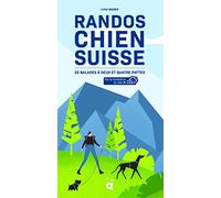 Randos Chien Suisse: 35 balades à deux et quatre pattes
