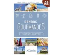Randos gourmandes charente-maritime - JC. MATHIAS - Chamina Eds - broché - Guide