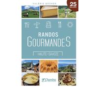 Randos gourmandes haute-savoie - V. Bocher - Chamina Eds - broché - Guide