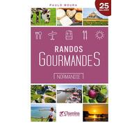 Randos gourmandes normandie - P. Moura - Chamina Eds - broché - Guide
