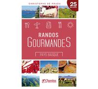 Randos gourmandes pays basque - C DE PRADA - Chamina Eds - broché - Guide